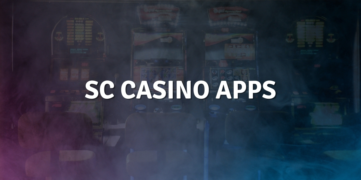 SC Casino Apps