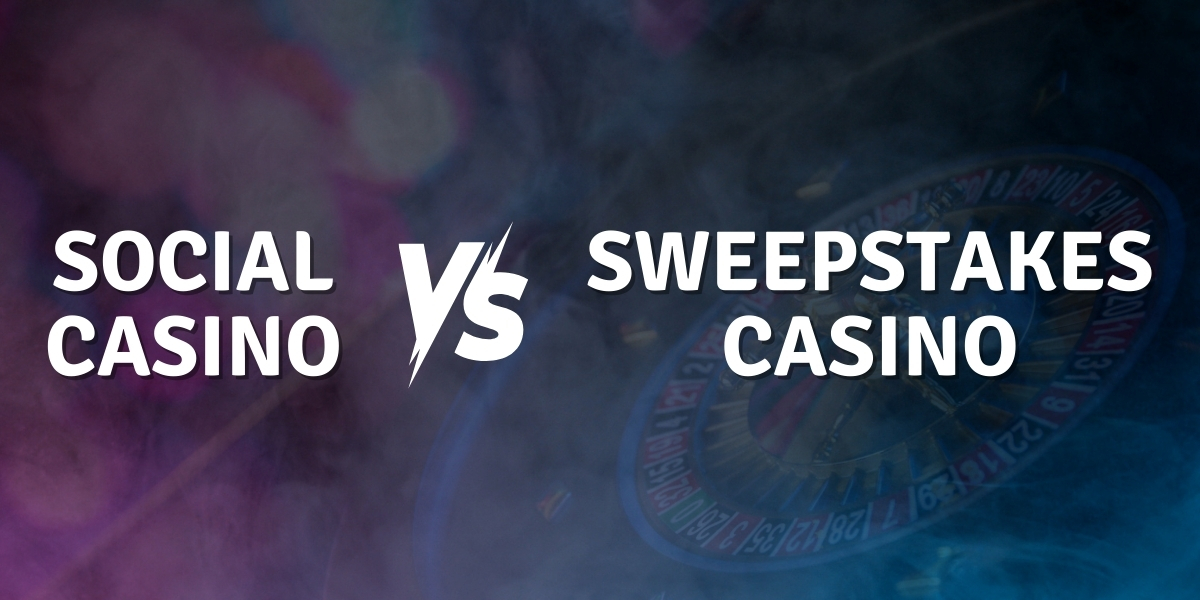 Social Casino vs. Sweepstakes Casino